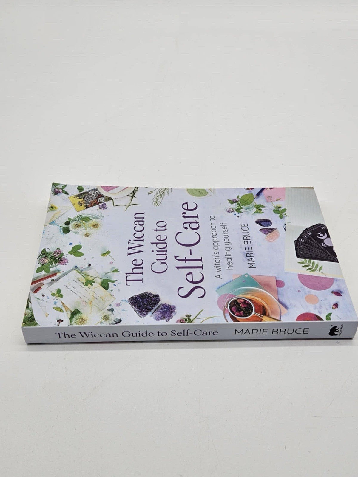 The Wiccan Guide to Self-Care: A Witch's Approach to Healing Yourself by Marie B