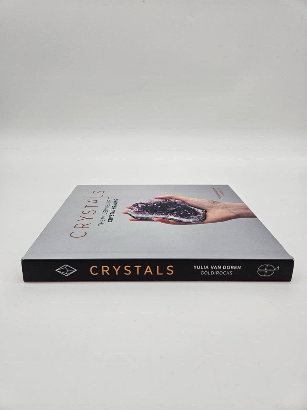 Crystals: The Modern Guide to Crystal Healing Hardcover
