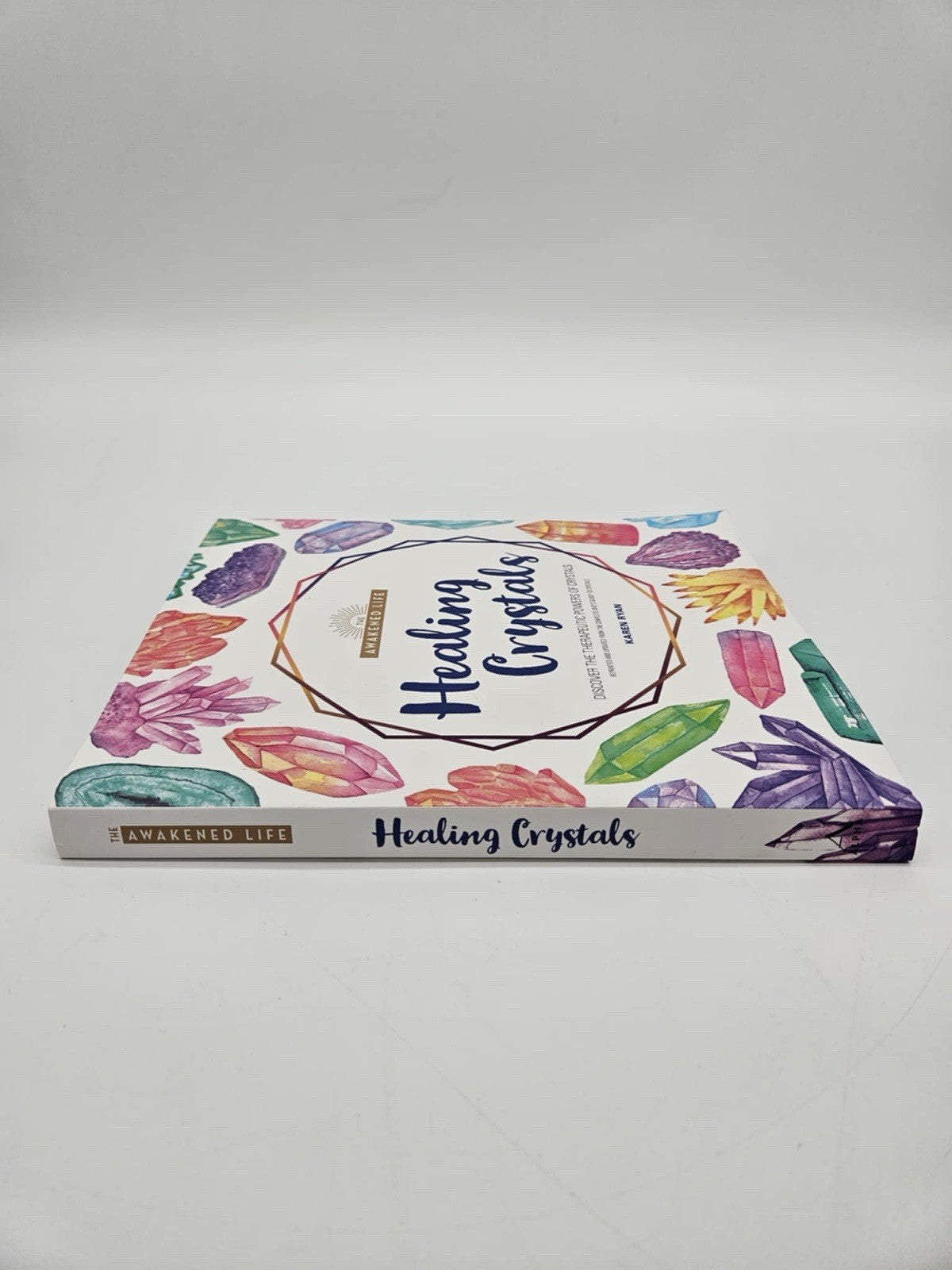 Healing Crystals: Discover the Therapeutic Powers of Crystals by Ryan, Karen, p