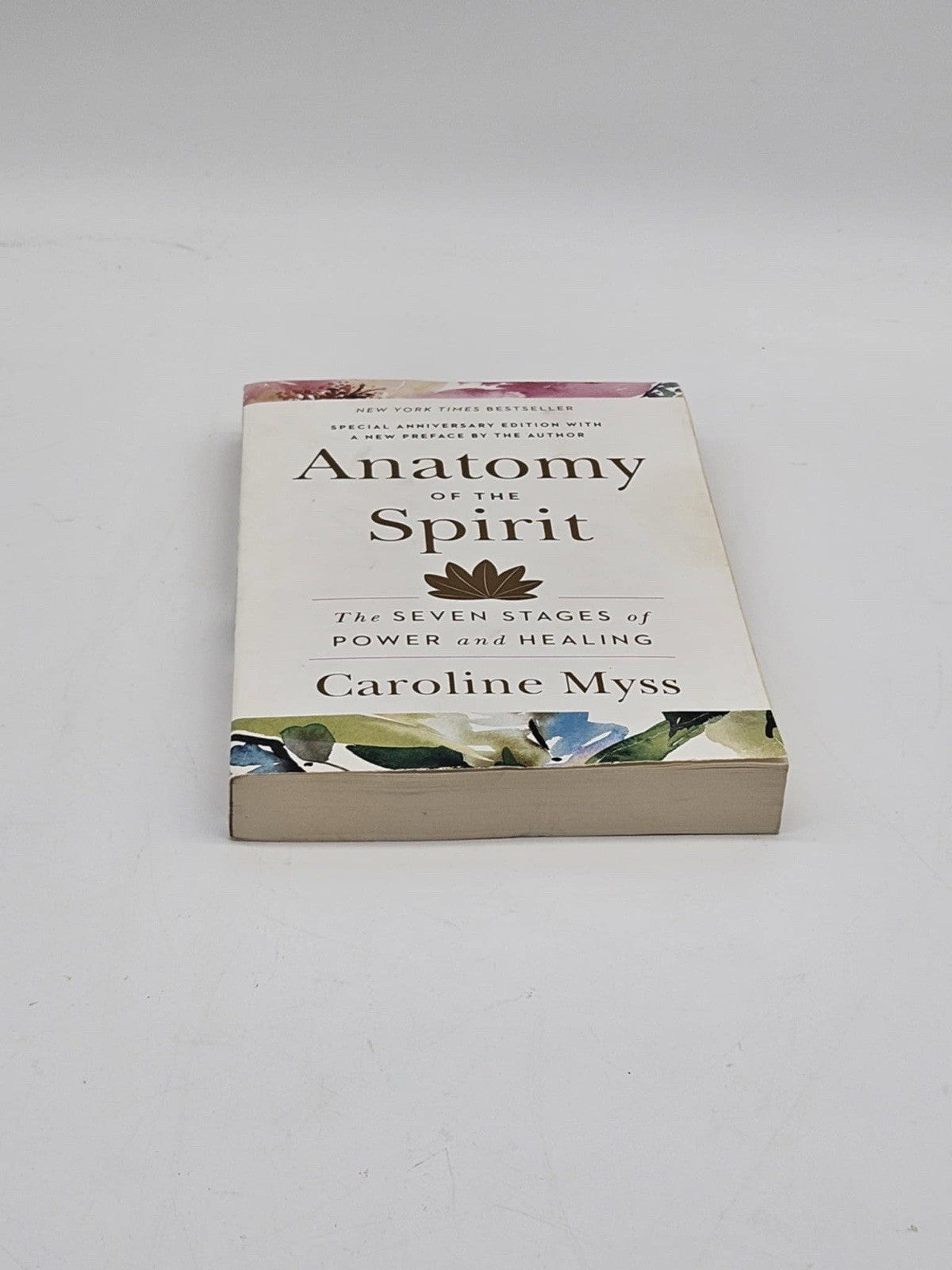 Anatomy of the Spirit The Seven Stages of Power and Healing - Myss, Caroline PB