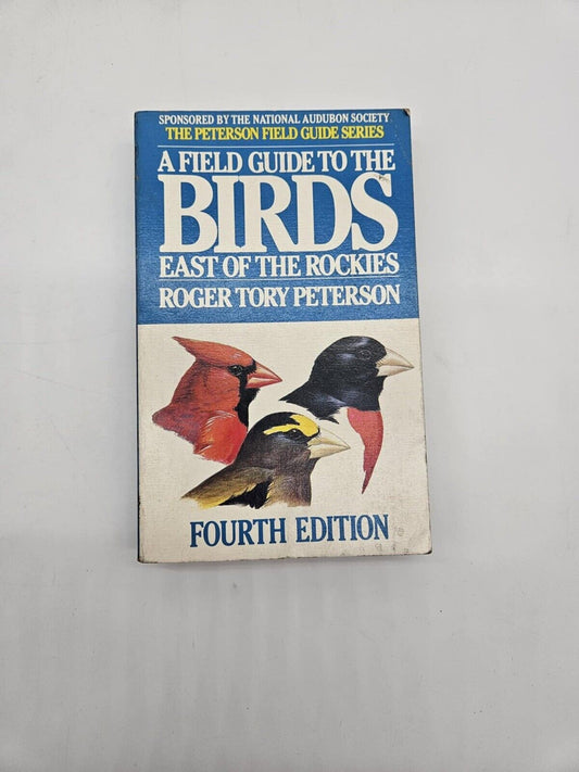 A Field Guide to The Birds, East of the Rockies, by Roger Tory Peterson