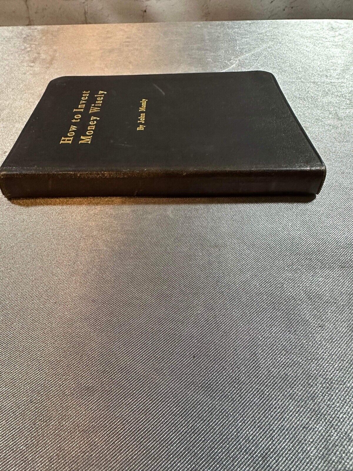 How to invest money wisely by Moody, John, 1914