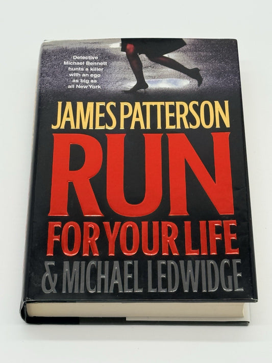 RUN FOR YOUR LIFE James Patterson Michael Ledwidge Michael Bennett Series #2 1st