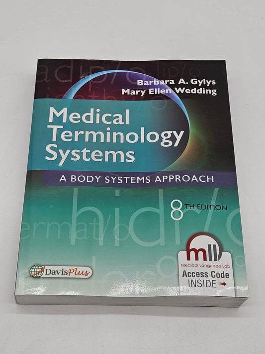 Medical Terminology Systems : A Body Systems Approach by Mary Ellen Wedding…