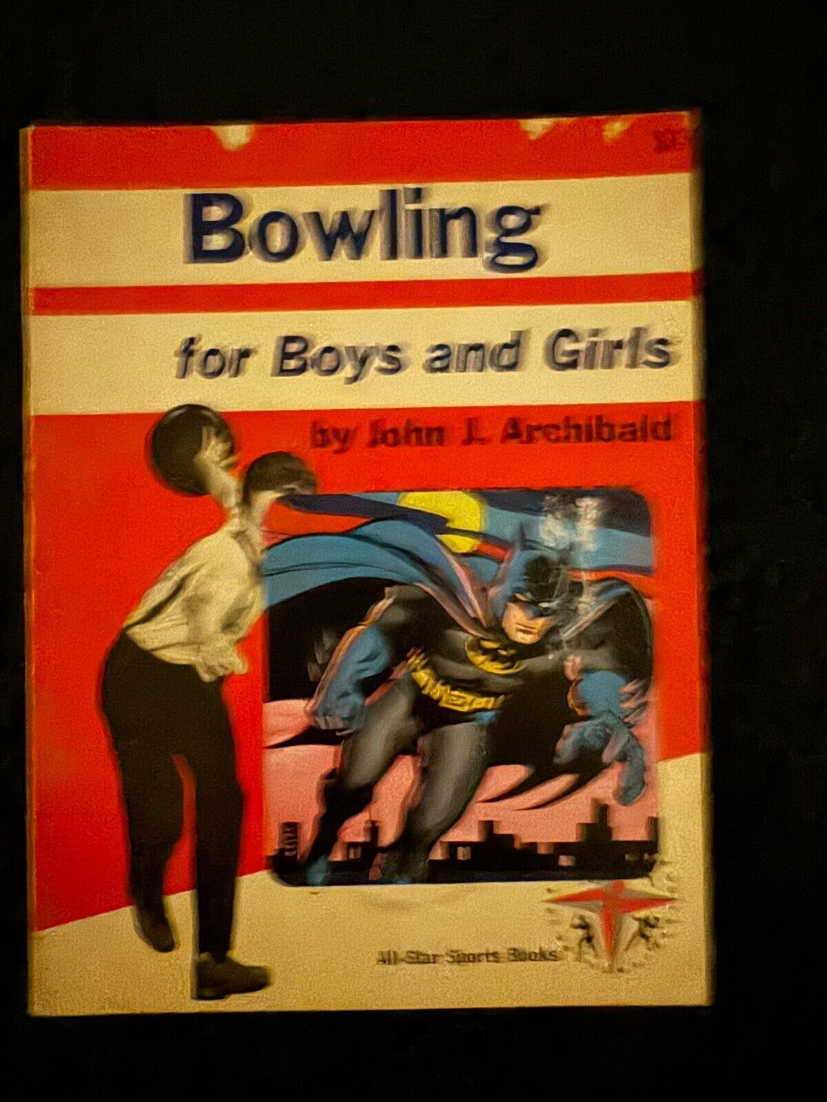 Vintage Bowling For Boys and Girls By John J Archibald