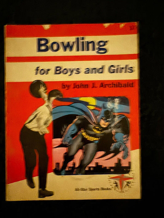 Vintage Bowling For Boys and Girls By John J Archibald