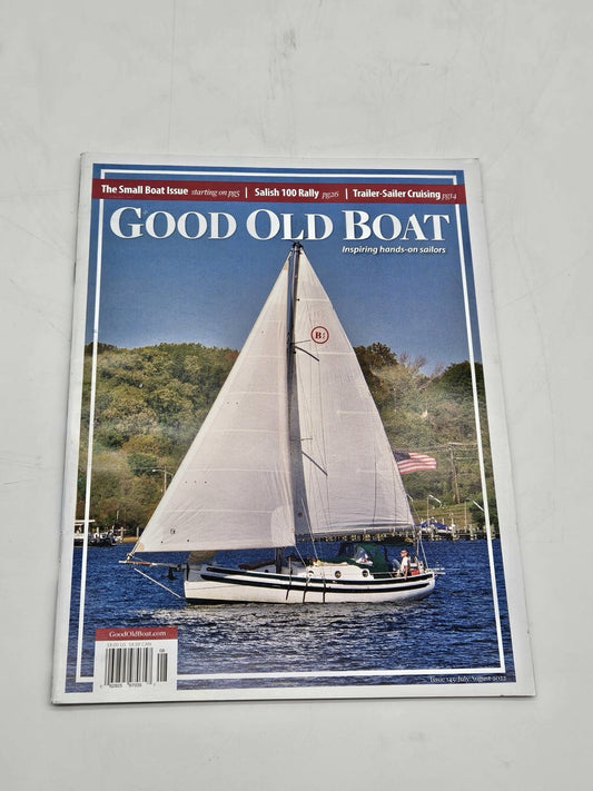 GOOD OLD BOAT MAGAZINE | JUL/AUG 2022 NO. 145 | THE SMALL BOATS ISSUE