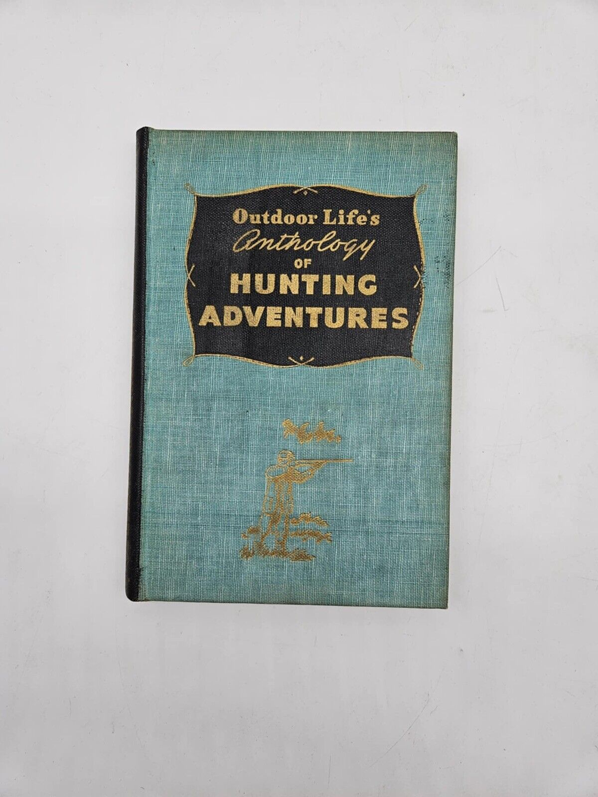 Outdoor Life's Anthology of Hunting Adventures 1946 Best Stories of Hunting C