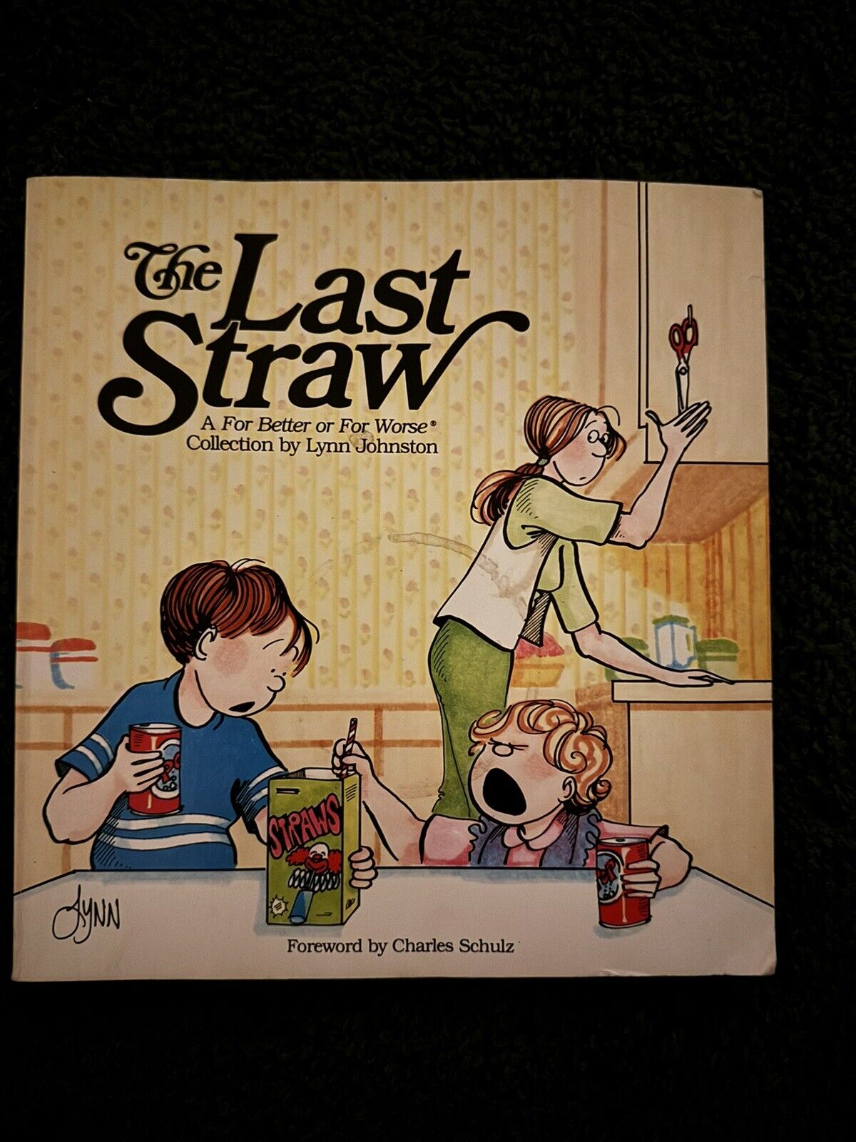 The Last Straw: A For Better or For Worse Collection - Paperback - GOOD