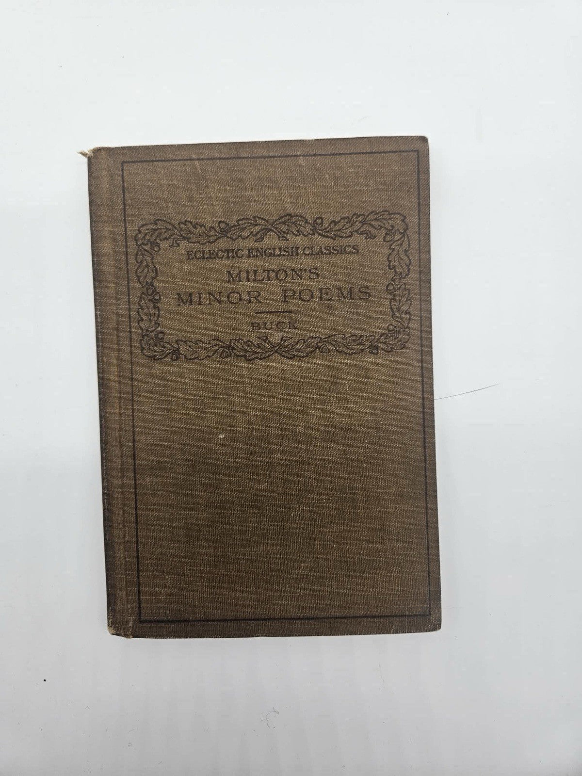Antique Milton's Minor Poems Eclectic English Classics Edited by Philo Buck 1911