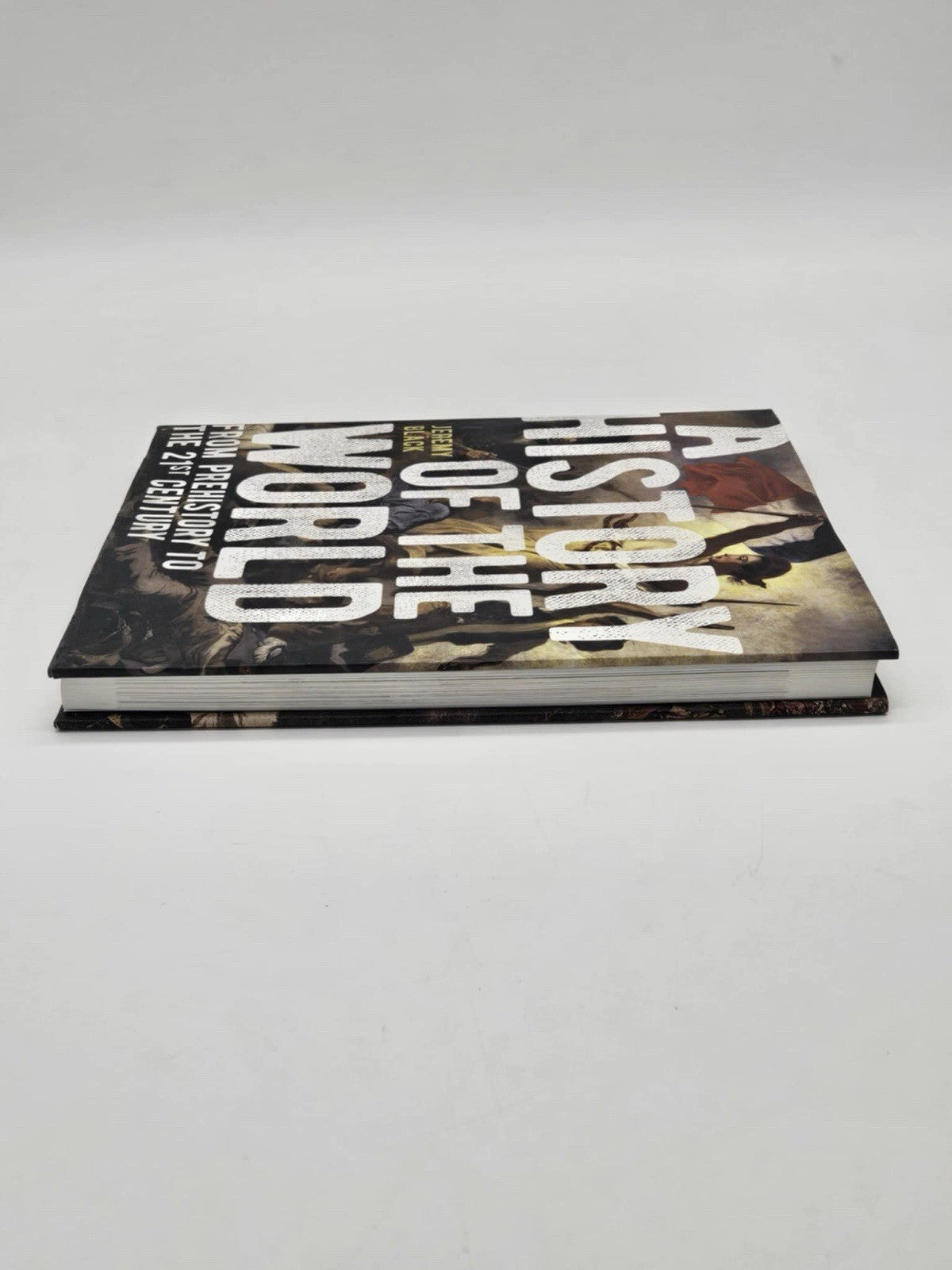 A History of the World: From Prehistory to the 21st Century by Jeremy Black