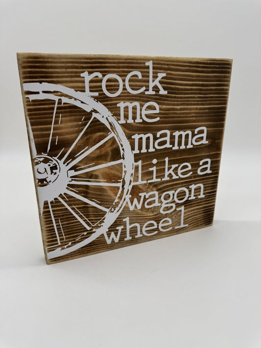 Painted Wooden “Rock Me Mama” Wagon Wheel Plaque Picture