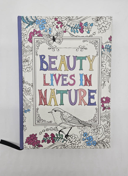 Coloring Journal Beauty Lives in Nature  Hardcover NEW