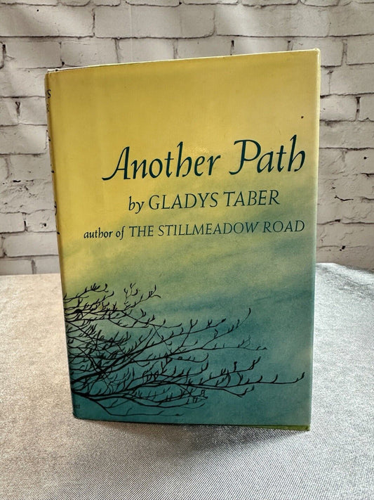 Another Path by Gladys Taber – Hardcover w/DJ – 1963 – 1st Edition  VBKS