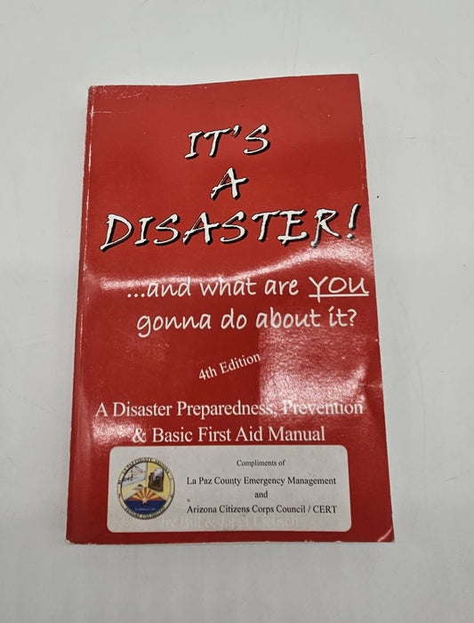 It's a Disaster! ...And What Are YOU Gonna Do About It? (3rd Edition) [2004]