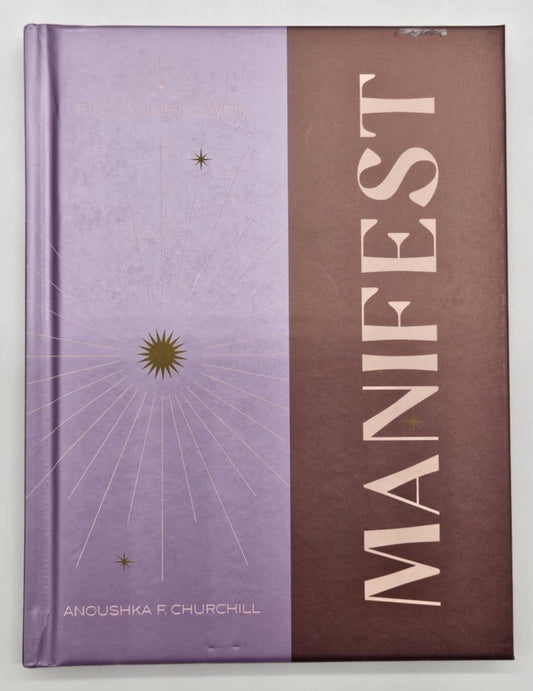 Find Your Power : Manifest by Anoushka F. Chrrchill Hard Cover Book