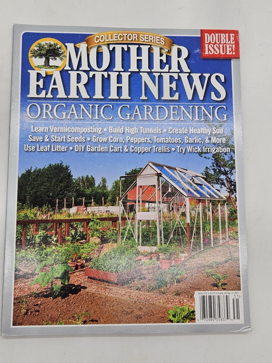 Mother Earth News magazine Collector series Spring 2023 Organic Gardening