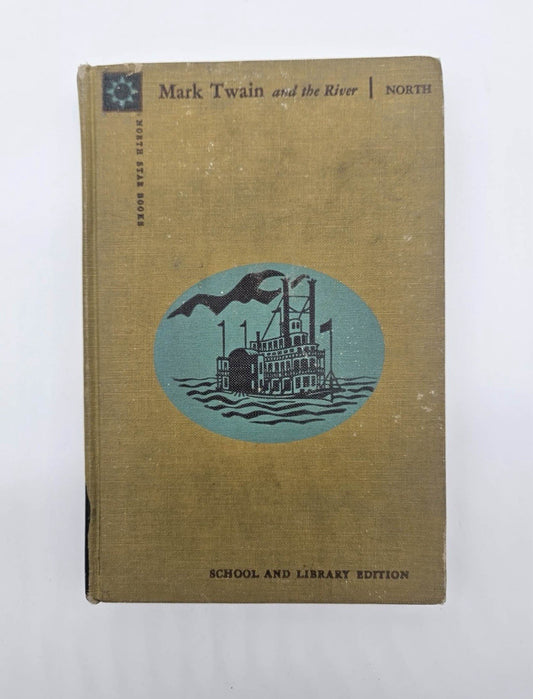 Mark Twain and the River by Sterling North HC North Star School Library Edition