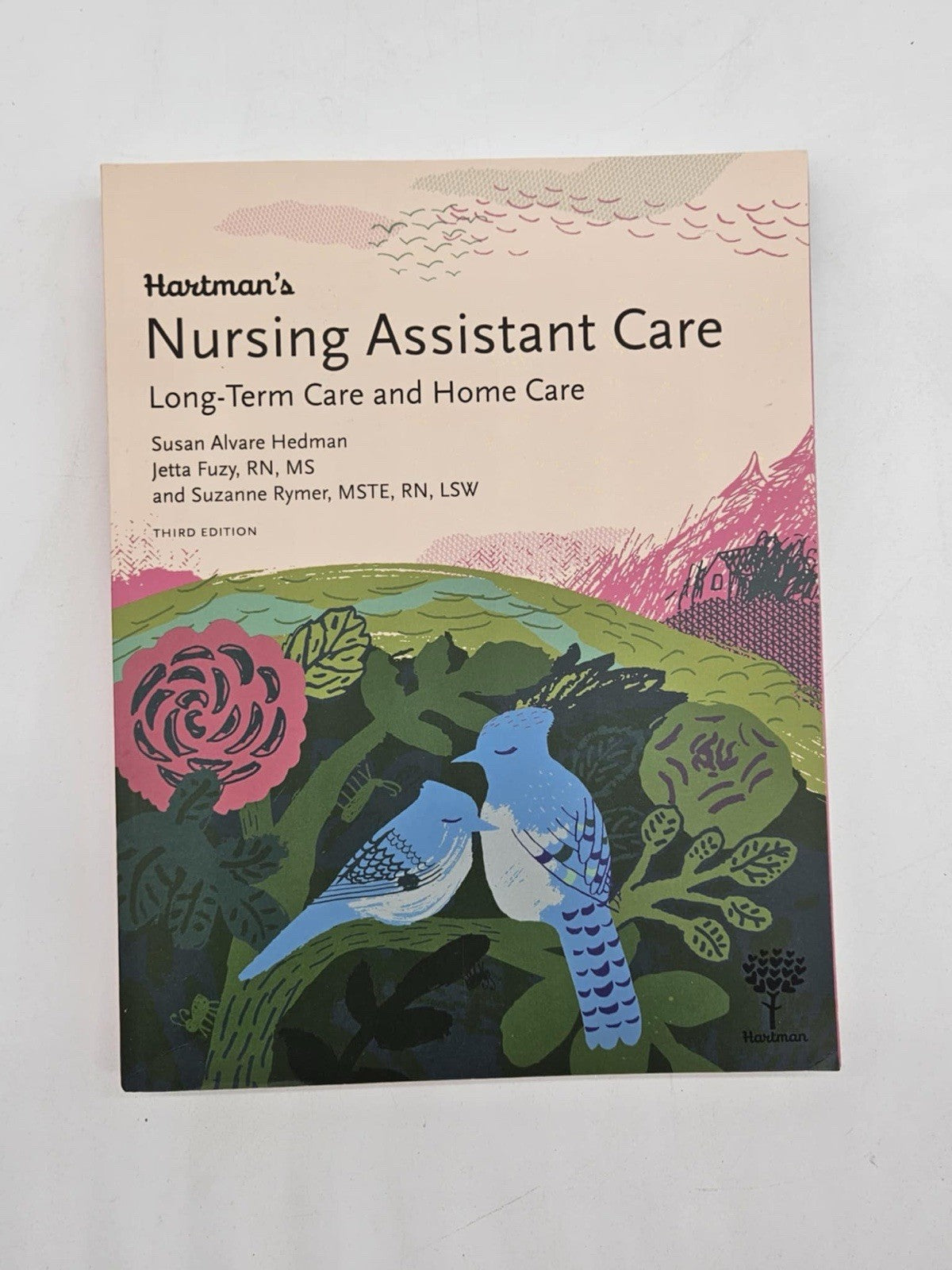 Hartman's Nursing Assistant Care: Long-Term Care and Home Health, 3e
