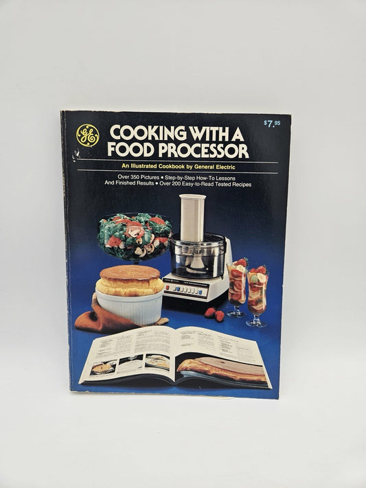 Vintage GE General Electric Cooking with a Food Processor Illustrated Cookbook