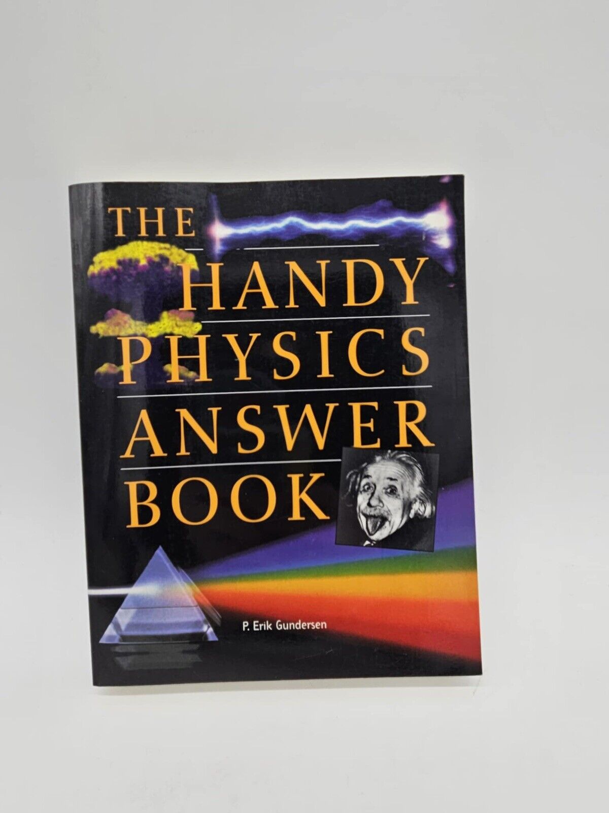 The Handy Physics Answer Book - Paperback By Gundersen, P. Erik - GOOD