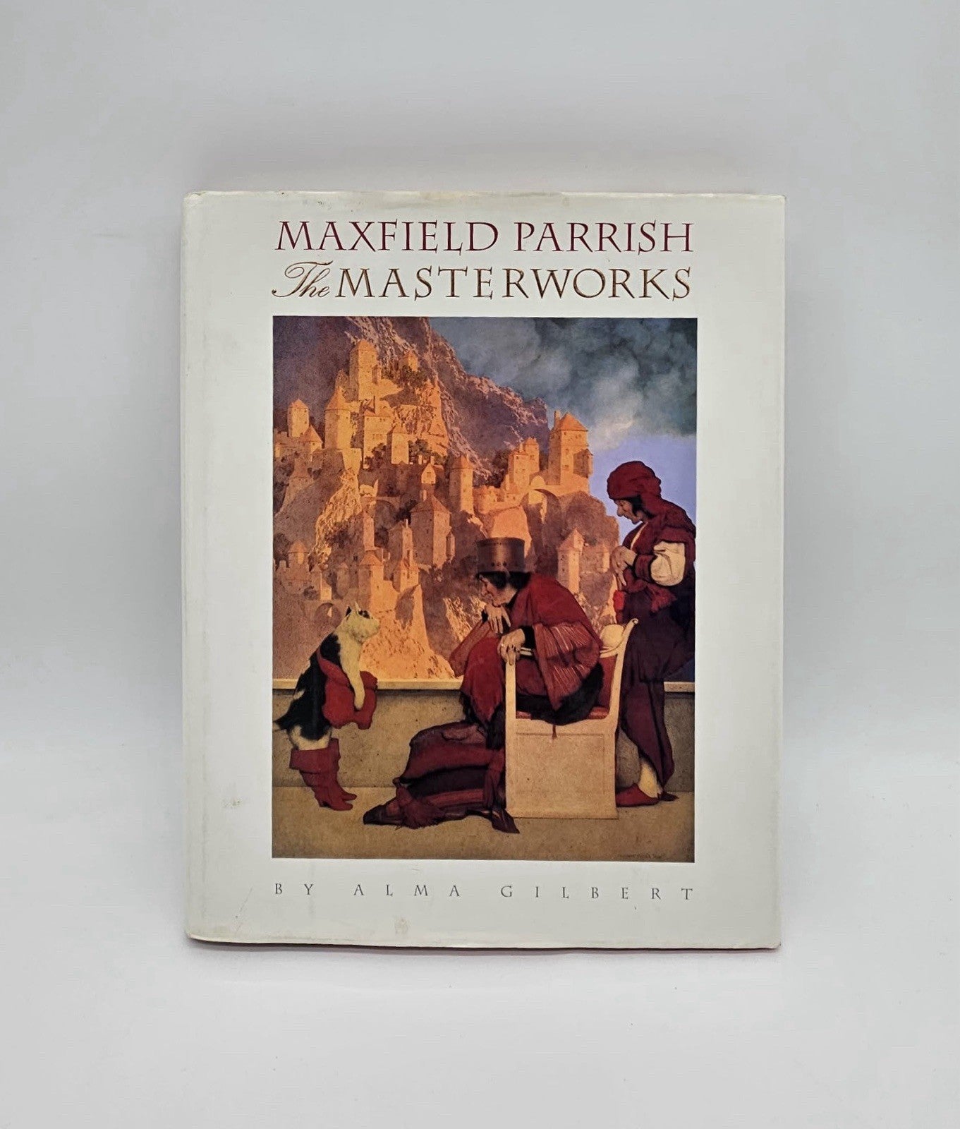 Maxfield Parrish The MASTERWORKS by Alma Gilbert (1st Ed-1992, HC)