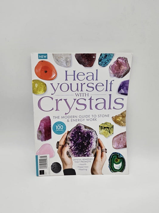 Heal Yourself with Crystals The Modern Guide to Stone & Energy Work