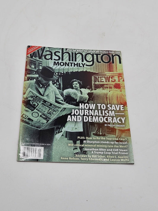 Washington Monthly Magazine January/February/March 2024 Issue