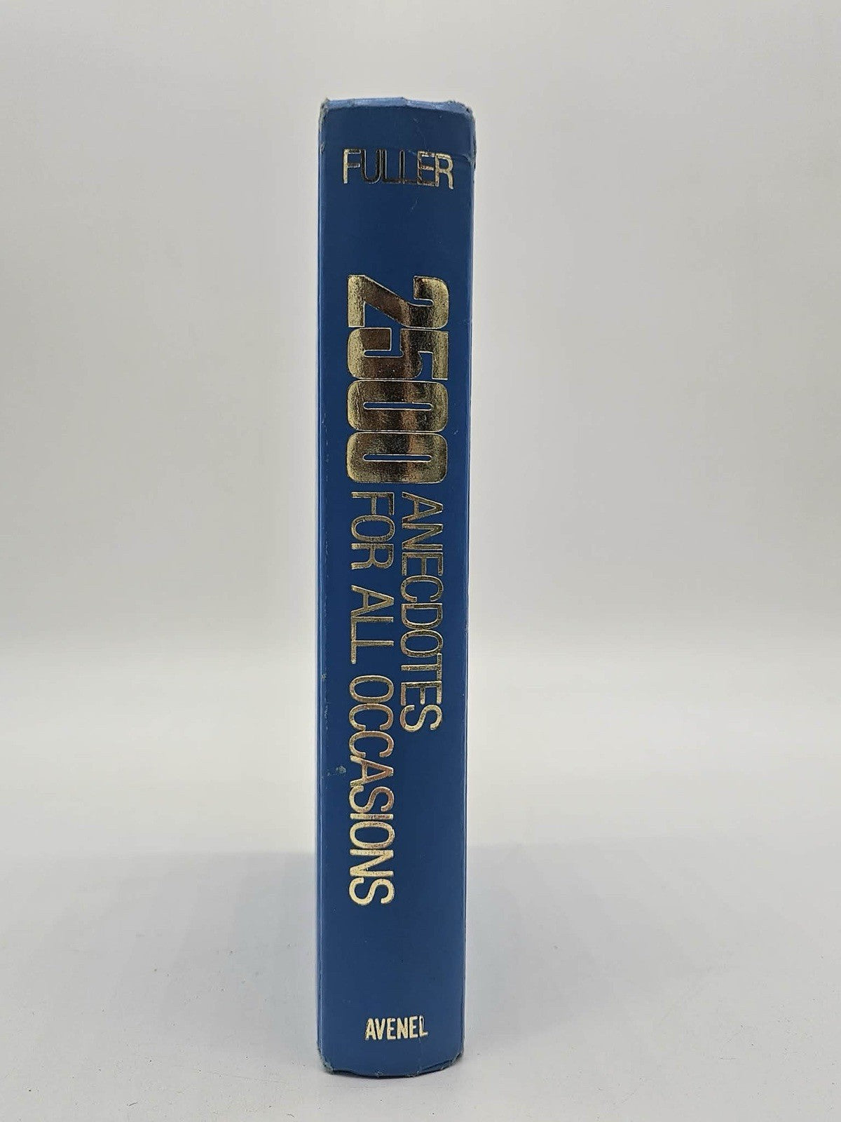 2500 Anecdotes for All Occasions by Fuller Hardcover Reference Book