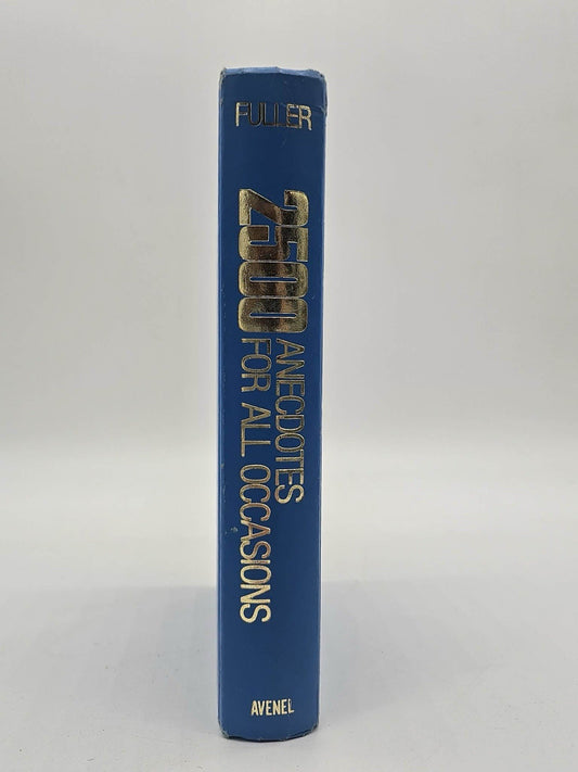 2500 Anecdotes for All Occasions by Fuller Hardcover Reference Book